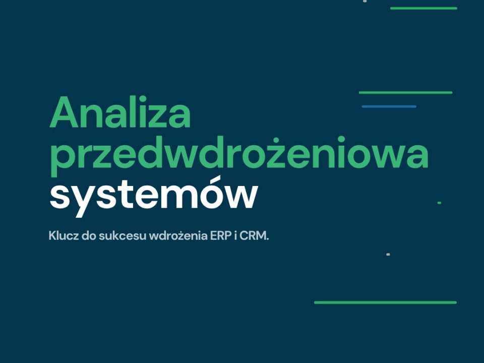 Analiza przedwdrożeniowa systemów IT: Klucz do sukcesu wdrożenia ERP i CRM.